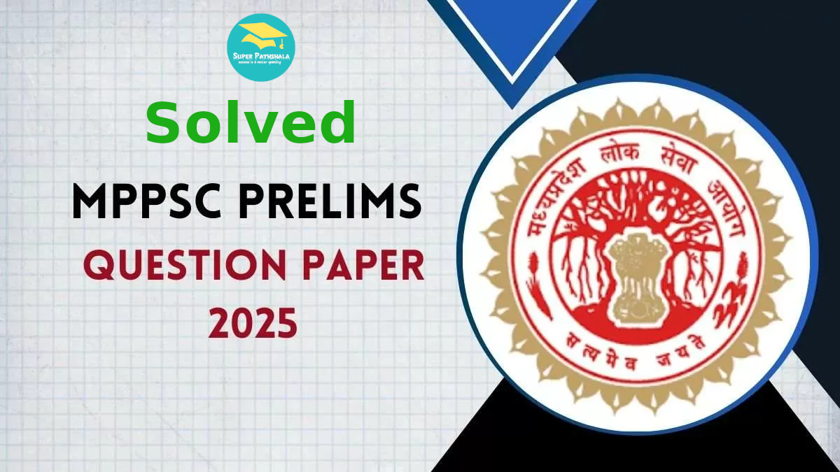 MPPSC Prelims 2025 Solved GS Question Paper 1