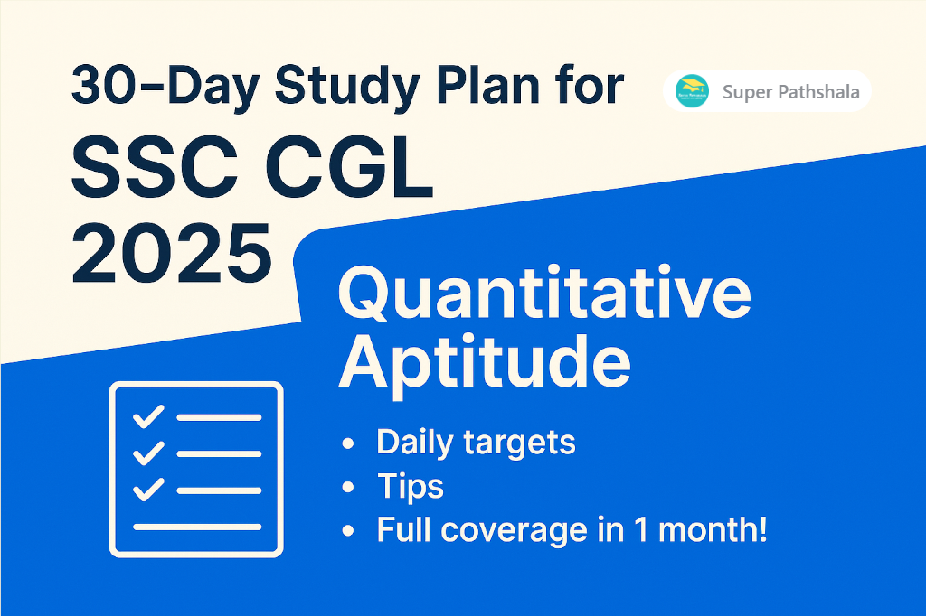 30-Day Study Plan for SSC CGL Quantitative Aptitude (2025)